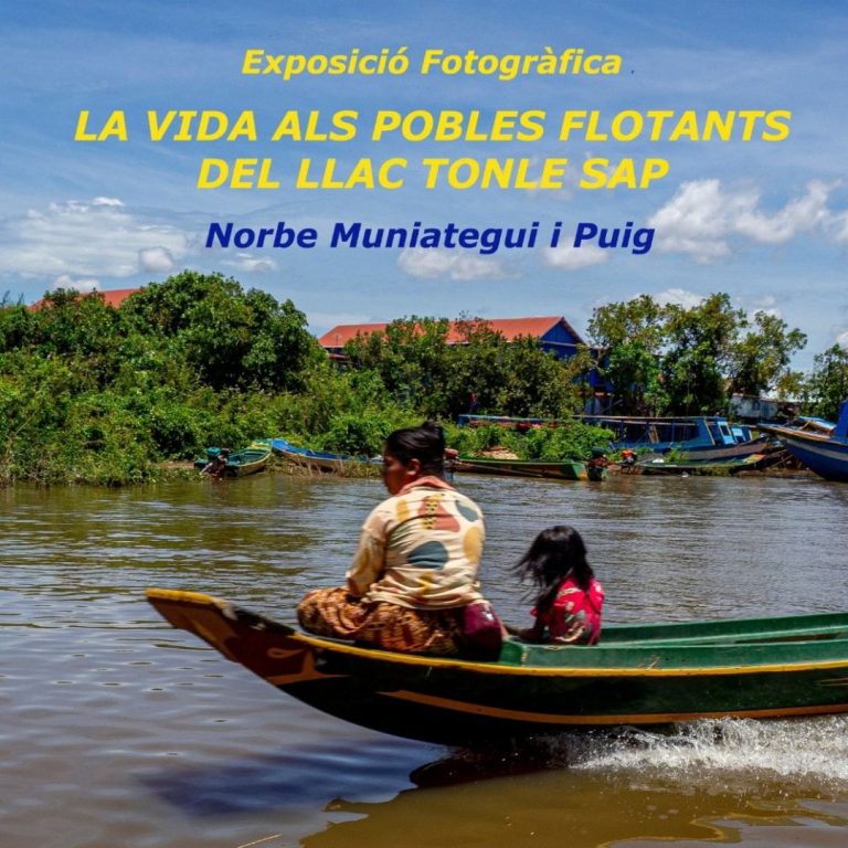 EXPO: “LA VIDA ALS POBLES FLOTANTS DEL LLAC TONLE SAP” de Norbe Muniategui i Puig